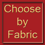 Choose by Fabric